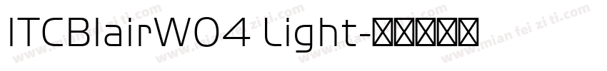 ITCBlairW04 Light字体转换